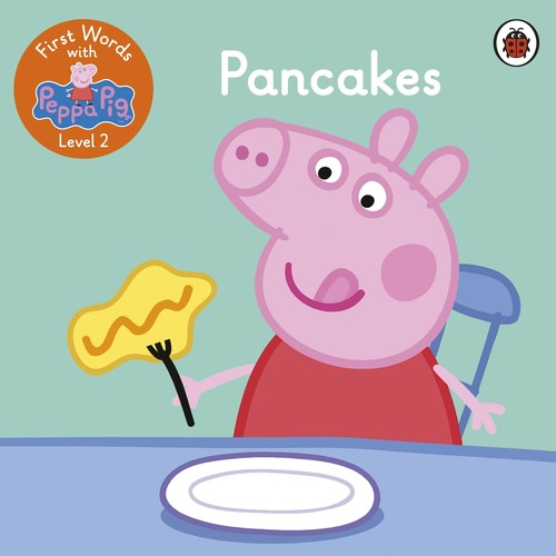 First Words with Peppa Level 2 Pancakes