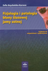 Fizjologia i patologia błony śluzowej jamy ustnej
