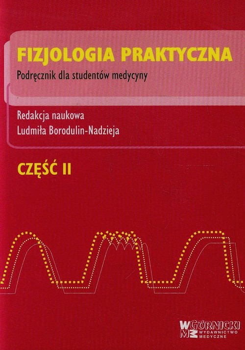 Fizjologia praktyczna. Podręcznik dla studentów medycyny. Część 2