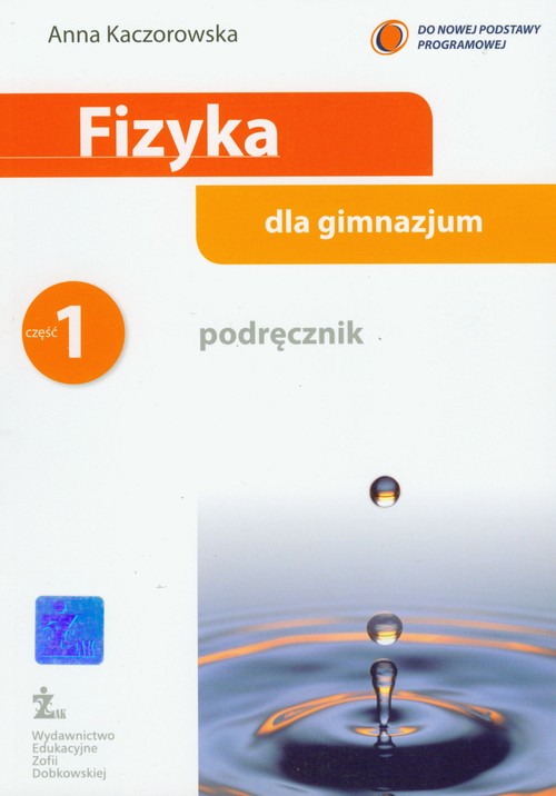 Fizyka. Fizyka dla gimnazjum. Klasa 1-3. Podręcznik. Część 1