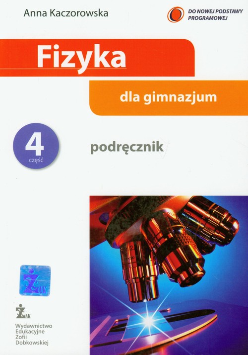 Fizyka. Fizyka dla gimnazjum. Klasa 1-3. Podręcznik. Część 4 - gimnazjum