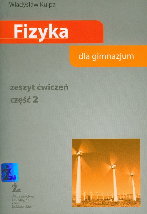 Fizyka. Fizyka dla gimnazjum. Klasa 1-3. Zeszyt ćwiczeń. Cześć 2 - gimnazjum