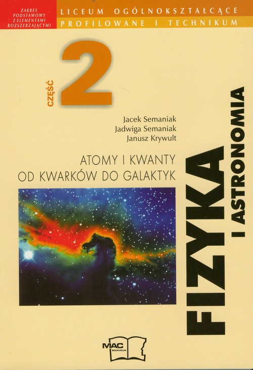 Fizyka i astronomia Część 2 Atomy i kwanty Od kwarków do galaktyk Podręcznik Zakres podstawowy i roz
