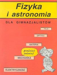 Fizyka i astronomia dla gimnazjum