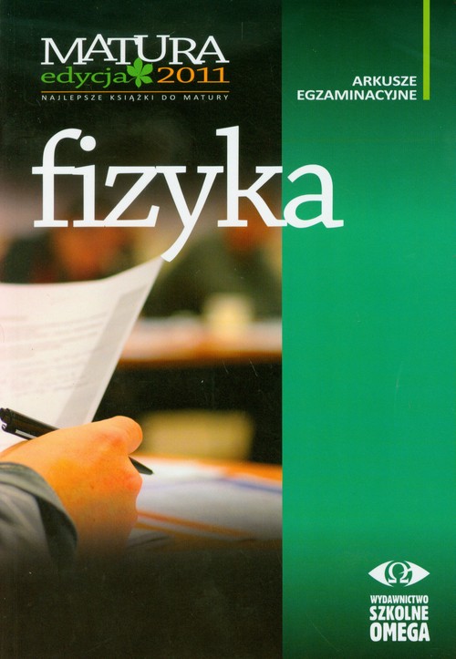 Fizyka Matura 2011 Arkusze egzaminacyjne