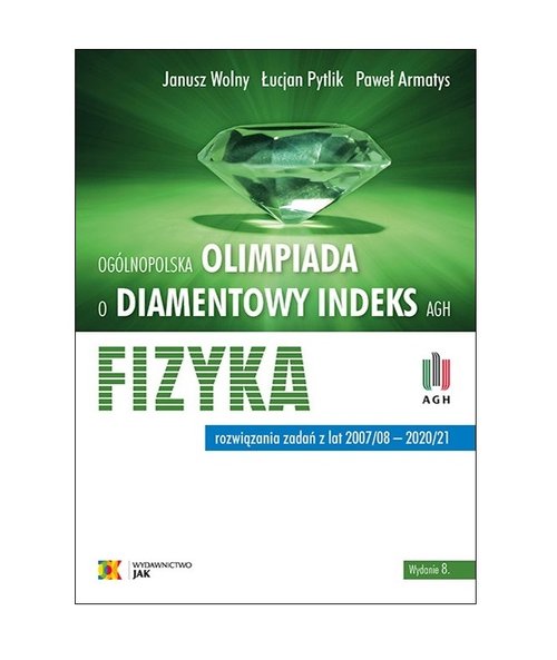 Fizyka Ogólnopolska Olimpiada o Diamentowy Indeks AGH