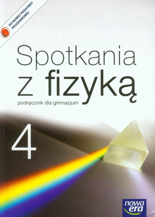 Fizyka. Spotkania z fizyką 4. Klasa 1-3. Podręcznik. (BEZ CD) - gimnazjum
