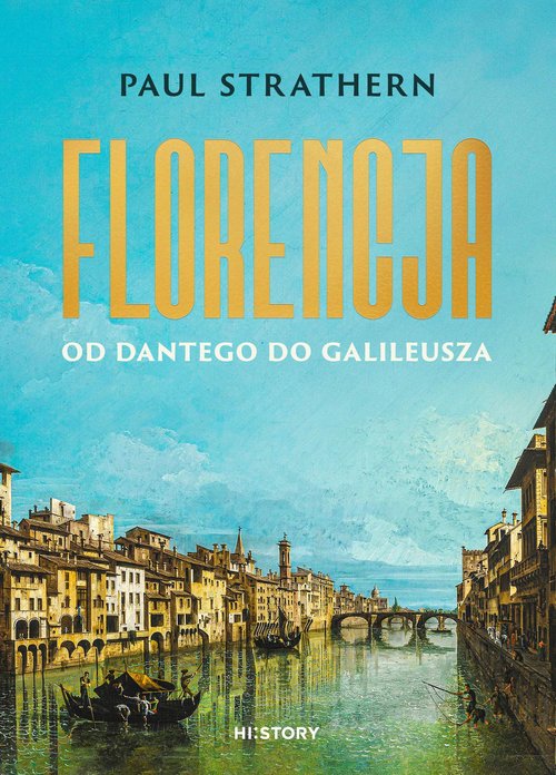 Florencja Od Dantego do Galileusza