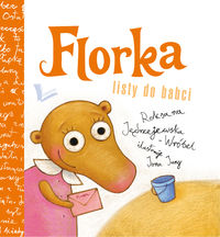 Florka. Listy do babci