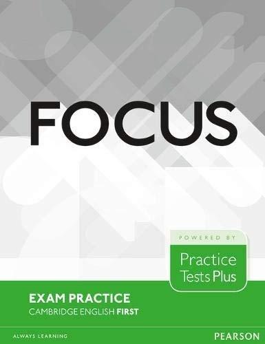 Focus Exam Practice. Cambridge English Firsty