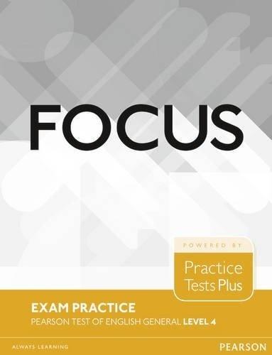Focus Exam Practice. PTE-G Level 4 (C1) PEARSON