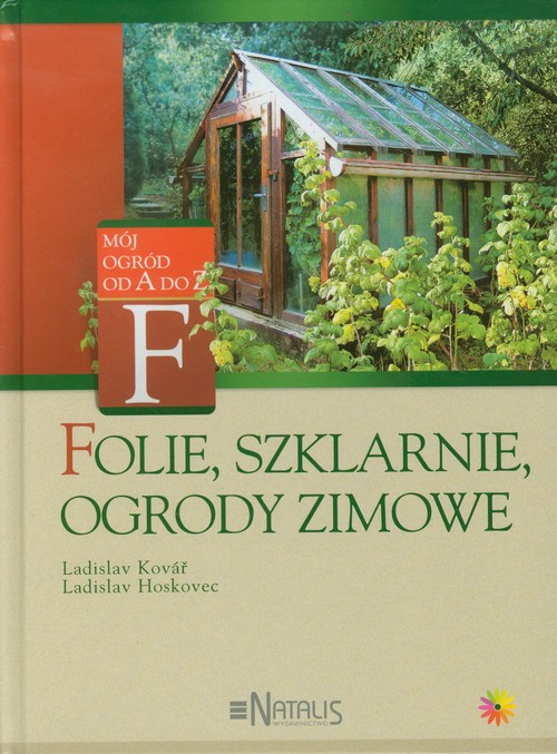 Folie, szklarnie, ogrody zimowe