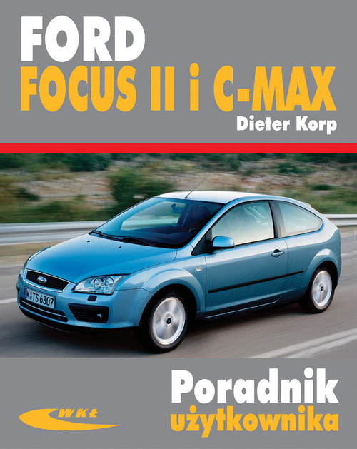 Ford Focus II i C-MAX. Poradnik użytkownika