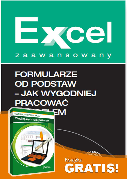 Formularze od podstaw Jak wygodniej pracować z Excelem + 35 najlepszych narzędzi i makr
