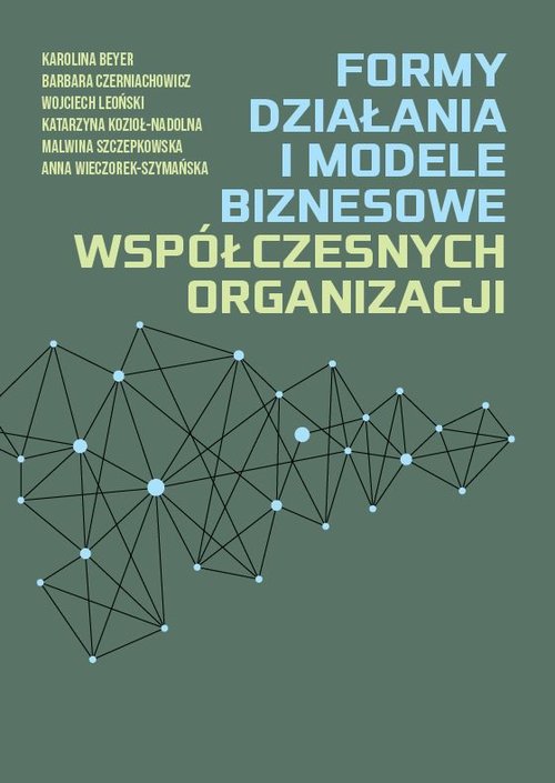 Formy działania i modele biznesowe współczesnych organizacji