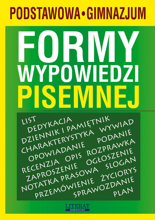 Formy wypowiedzi pisemnej Szkoła podstawowa, gimnazjum