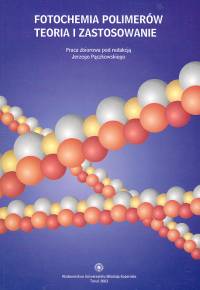Fotochemia polimerów. Teoria i zastosowanie