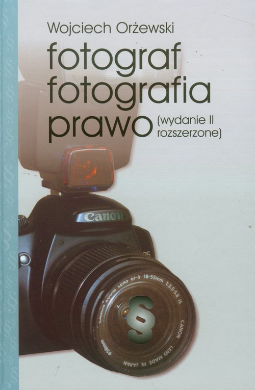 Fotograf. Fotografia. Prawo