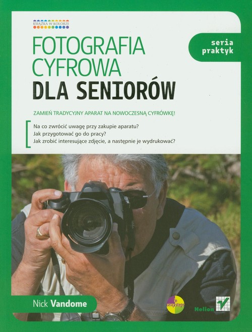 Fotografia cyfrowa dla seniorów. Seria praktyk