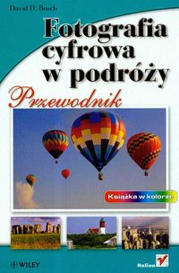 Fotografia cyfrowa w podróży. Przewodnik