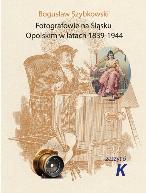 Fotografowie na Śląsku Opolskim... Zeszyt 6K