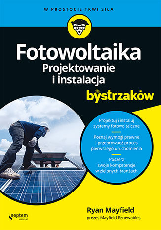 Fotowoltaika Projektowanie i instalacja dla bystrzaków