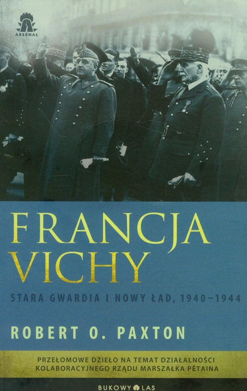 Francja Vichy. Stara gwardia i nowy ład, 1940-1944