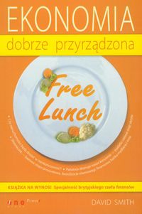 Free Lunch Ekonomia dobrze przyrządzona