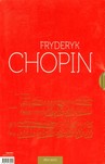 Fryderyk Chopin Człowiek i jego muzyka The Man and His Music