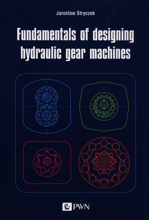 Fundamentals of designing hydraulic gear machines