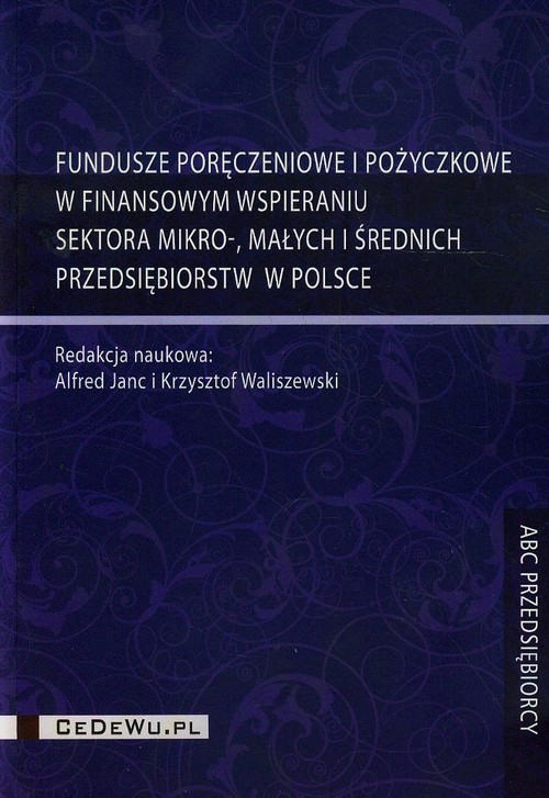 Fundusze poręczeniowe i pożyczkowe w finansowym wspieraniu sektora mikro małych i średnich przedsięb