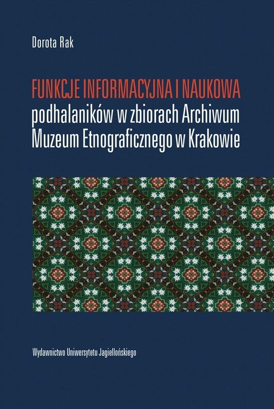 Funkcje informacyjna i naukowa podhalaników w zbiorach archiwum muzeum etnograficznego w krakowie
