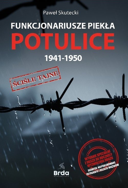 Funkcjonariusze piekła Potulice 1941-1950