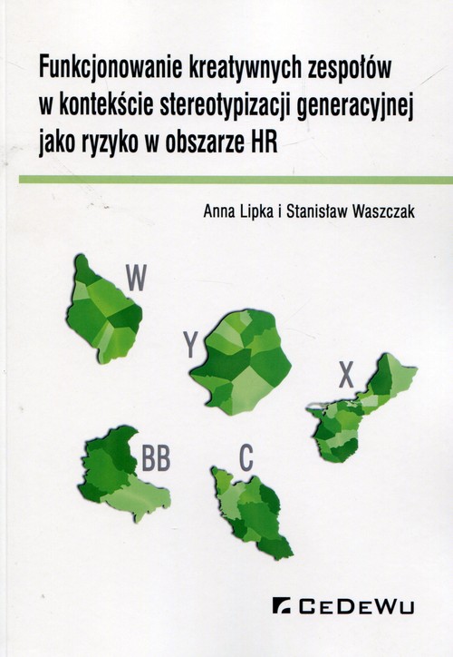 Funkcjonowanie kreatywnych zespołów w kontekście stereotypizacji generacyjnej jako ryzyko w obszarze