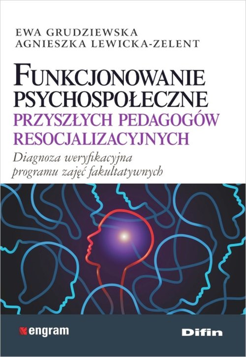 Funkcjonowanie psychospołeczne przyszłych pedagogów resocjalizacyjnych