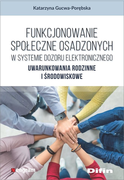 Funkcjonowanie społeczne osadzonych w systemie dozoru elektronicznego