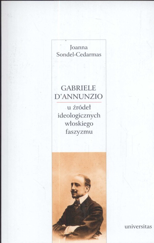 Gabriele D'Annunzio u źródeł ideologicznych włoskiego faszyzmu