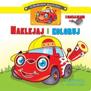 Garażowe bajeczki. Naklejaj i koloruj