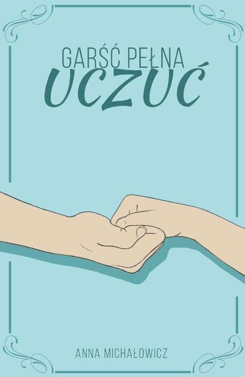 Garść pełna uczuć