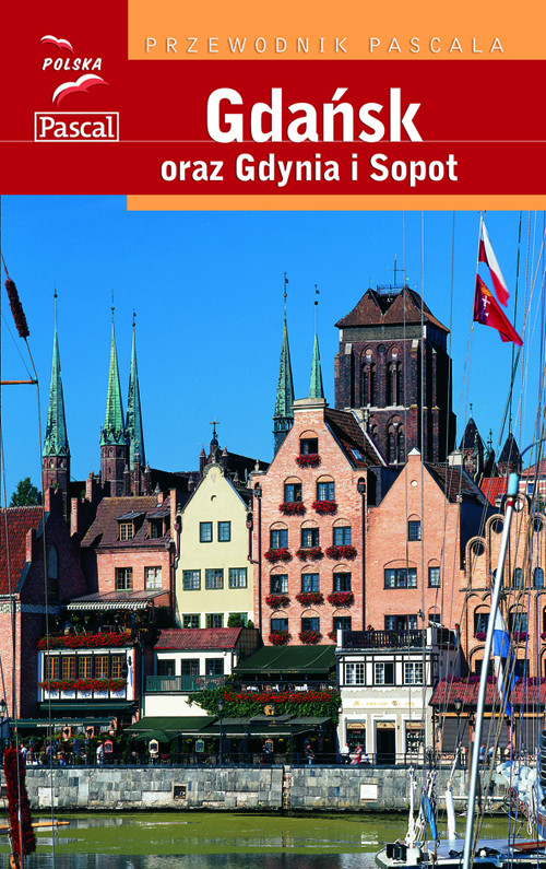 Gdańsk oraz Gdynia i Sopot Przewodnik Pascala