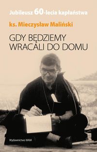 Gdy będziemy wracali do domu