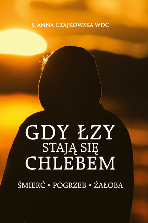 Gdy łzy stają się chlebem
