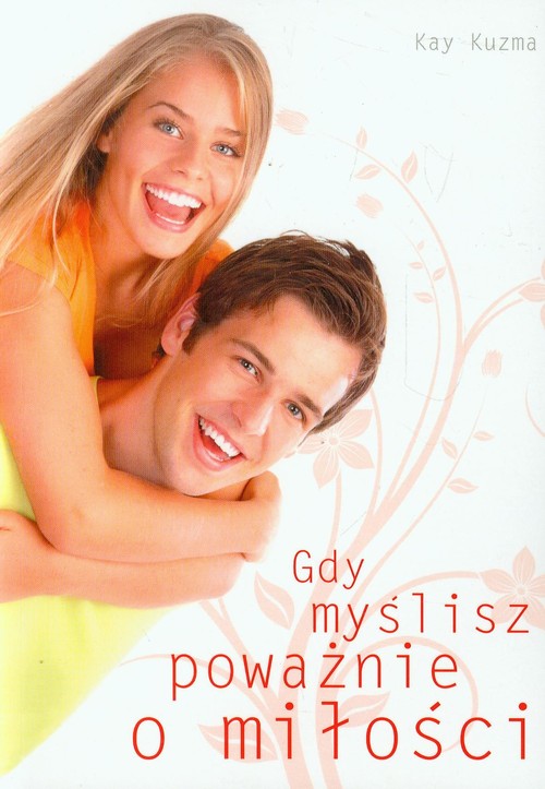 Gdy myślisz poważnie o miłości