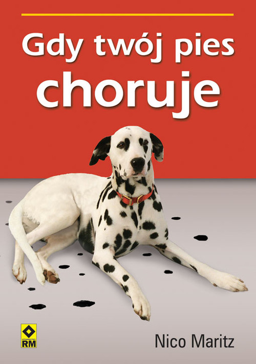 Gdy Twój pies choruje...