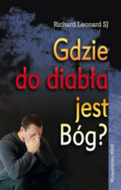 Gdzie do diabła jest Bóg?