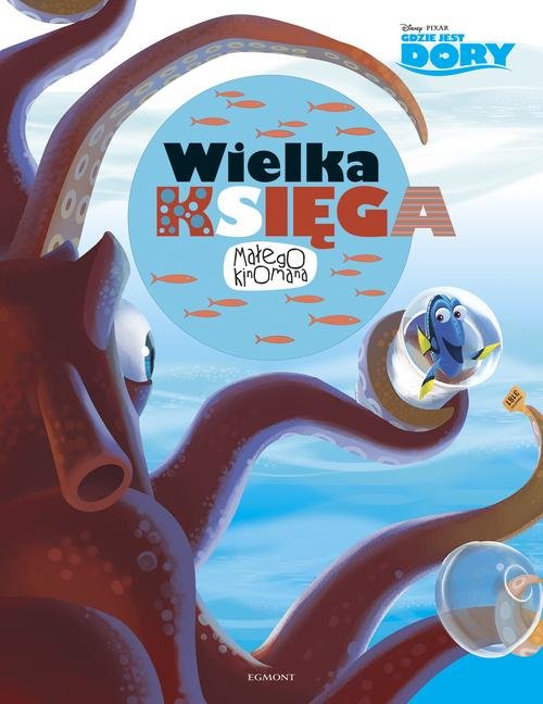 Gdzie jest Dory Wielka księga małego kinomana