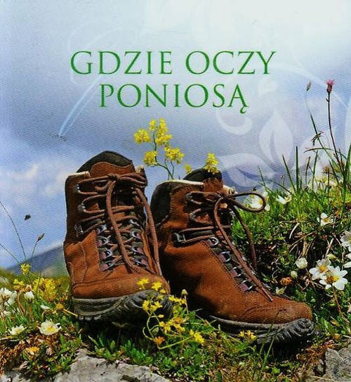 Gdzie oczy poniosą