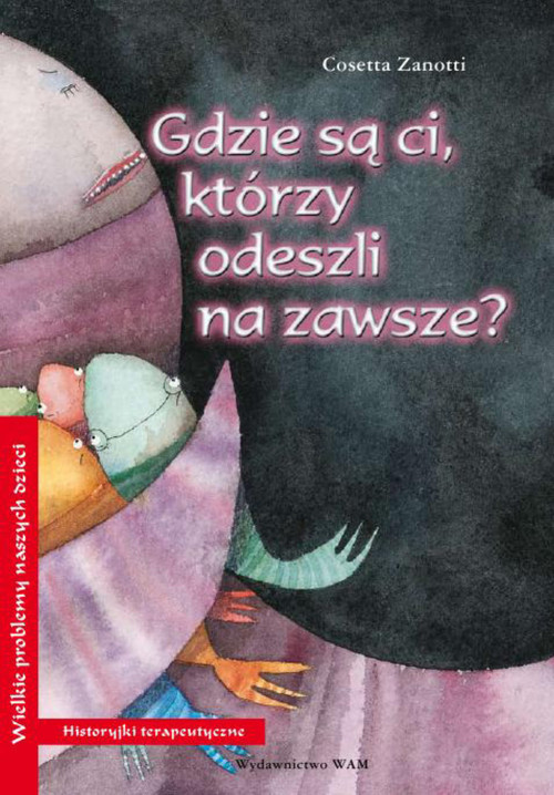 Gdzie są ci, którzy odeszli na zawsze?