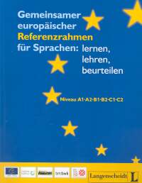 Gemeinsamer europaischer Referenzrahmen fur Sprachen : lernen, lehren, beurteilen