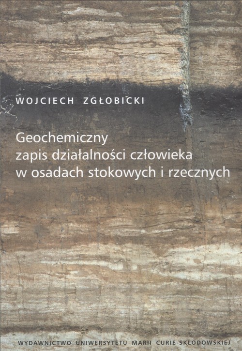 Geochemiczny zapis działalności człowieka w osadach stokowych i rzecznych